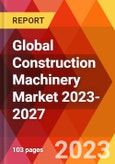 Global Construction Machinery Market 2023-2027- Product Image