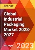 Global Industrial Packaging Market 2023-2027- Product Image