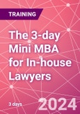 The 3-day Mini MBA for In-house Lawyers Training Course (London, United Kingdom - July 15-17, 2024)- Product Image