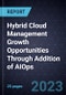 Hybrid Cloud Management Growth Opportunities Through Addition of AIOps - Product Thumbnail Image
