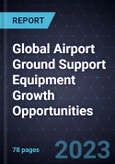 Global Airport Ground Support Equipment Growth Opportunities- Product Image