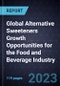Global Alternative Sweeteners Growth Opportunities for the Food and Beverage Industry - Product Image