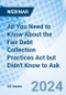 All You Need to Know About the Fair Debt Collection Practices Act but Didn't Know to Ask - Webinar (Recorded) - Product Image