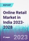 Online Retail Market in India 2023-2028 - Product Image