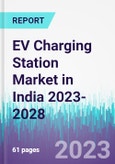EV Charging Station Market in India 2023-2028- Product Image