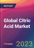 Global Citric Acid Market Size, Market Share, Application Analysis, Regional Outlook, Growth Trends, Key Players, Competitive Strategies and Forecasts, 2023-2031- Product Image
