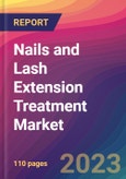 Nails and Lash Extension Treatment Market Size, Market Share, Application Analysis, Regional Outlook, Growth Trends, Key Players, Competitive Strategies and Forecasts, 2023-2031- Product Image