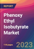 Phenoxy Ethyl Isobutyrate Market Size, Market Share, Application Analysis, Regional Outlook, Growth Trends, Key Players, Competitive Strategies and Forecasts, 2023 To 2031- Product Image