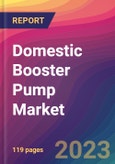 Domestic Booster Pump Market Size, Market Share, Application Analysis, Regional Outlook, Growth Trends, Key Players, Competitive Strategies and Forecasts, 2023 To 2031- Product Image
