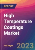 High Temperature Coatings Market Size, Market Share, Application Analysis, Regional Outlook, Growth Trends, Key Players, Competitive Strategies and Forecasts, 2023 To 2031- Product Image