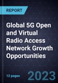 Global 5G Open and Virtual Radio Access Network Growth Opportunities- Product Image