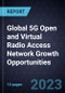 Global 5G Open and Virtual Radio Access Network Growth Opportunities - Product Thumbnail Image