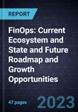 FinOps: Current Ecosystem and State and Future Roadmap and Growth Opportunities- Product Image