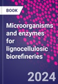 Microorganisms and enzymes for lignocellulosic biorefineries- Product Image