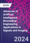 Advances in Artificial Intelligence. Biomedical Engineering Applications in Signals and Imaging - Product Thumbnail Image