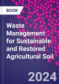 Waste Management for Sustainable and Restored Agricultural Soil- Product Image