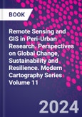 Remote Sensing and GIS in Peri-Urban Research. Perspectives on Global Change, Sustainability and Resilience. Modern Cartography Series Volume 11- Product Image