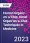 Human Organs-on-a-Chip. Novel Organ-on-a-Chip Techniques in Medicine - Product Thumbnail Image