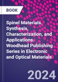 Spinel Materials. Synthesis, Characterization, and Applications. Woodhead Publishing Series in Electronic and Optical Materials- Product Image