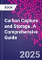 Carbon Capture and Storage. A Comprehensive Guide - Product Thumbnail Image