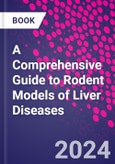 A Comprehensive Guide to Rodent Models of Liver Diseases- Product Image
