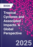 Tropical Cyclones and Associated Impacts. A Global Perspective- Product Image