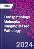 Transpathology. Molecular Imaging-Based Pathology- Product Image