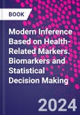 Modern Inference Based on Health-Related Markers. Biomarkers and Statistical Decision Making- Product Image