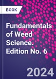 Fundamentals of Weed Science. Edition No. 6- Product Image