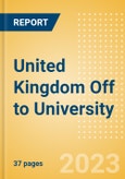 United Kingdom (UK) Off to University - Analysing Buying Dynamics, Channel Usage, Spending and Retailer Selection- Product Image