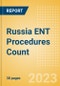 Russia ENT Procedures Count by Segments and Forecast to 2030 - Product Thumbnail Image