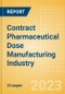 Contract Pharmaceutical Dose Manufacturing Industry - Composition, Size, Market Share and Outlook, 2023 Edition - Product Image