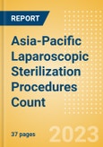 Asia-Pacific (APAC) Laparoscopic Sterilization Procedures Count by Segments and Forecast to 2030- Product Image