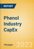 Phenol Industry Capacity and Capital Expenditure Forecasts with Details of Active and Planned Plants to 2027- Product Image
