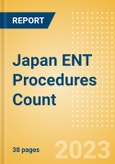 Japan ENT Procedures Count by Segments and Forecast to 2030- Product Image