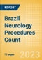 Brazil Neurology Procedures Count by Segments and Forecast to 2030 - Product Thumbnail Image