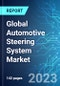 Global Automotive Steering System Market: Analysis By Technology (EPS, HPS, EHPS and Manual), By Vehicle Type (Passenger Vehicles and Commercial Vehicles), By Sales Channel (OEMs and Aftermarket), By Region Size and Trends and Forecast up to 2028 - Product Thumbnail Image