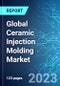 Global Ceramic Injection Molding Market: Analysis By Type (Alumina, Zirconia & Others), By Industry Vertical, By Region Size & Forecast and Forecast up to 2028 - Product Image