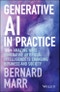 Generative AI in Practice. 100+ Amazing Ways Generative Artificial Intelligence is Changing Business and Society. Edition No. 1 - Product Thumbnail Image