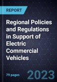 Analysis of Regional Policies and Regulations in Support of Electric Commercial Vehicles- Product Image
