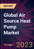 Global Air Source Heat Pump Market 2024-2028- Product Image