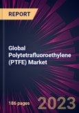 Global Polytetrafluoroethylene (PTFE) Market 2024-2028- Product Image