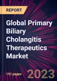 Global Primary Biliary Cholangitis Therapeutics Market 2024-2028- Product Image