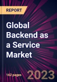 Global Backend as a Service Market 2024-2028- Product Image