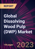 Global Dissolving Wood Pulp (DWP) Market 2024-2028- Product Image