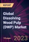 Global Dissolving Wood Pulp (DWP) Market 2024-2028 - Product Image