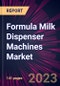 Formula Milk Dispenser Machines Market 2024-2028 - Product Thumbnail Image