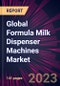 Global Formula Milk Dispenser Machines Market 2024-2028 - Product Thumbnail Image