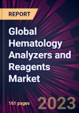 Global Hematology Analyzers and Reagents Market 2024-2028- Product Image