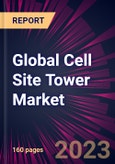 Global Cell Site Tower Market 2024-2028- Product Image